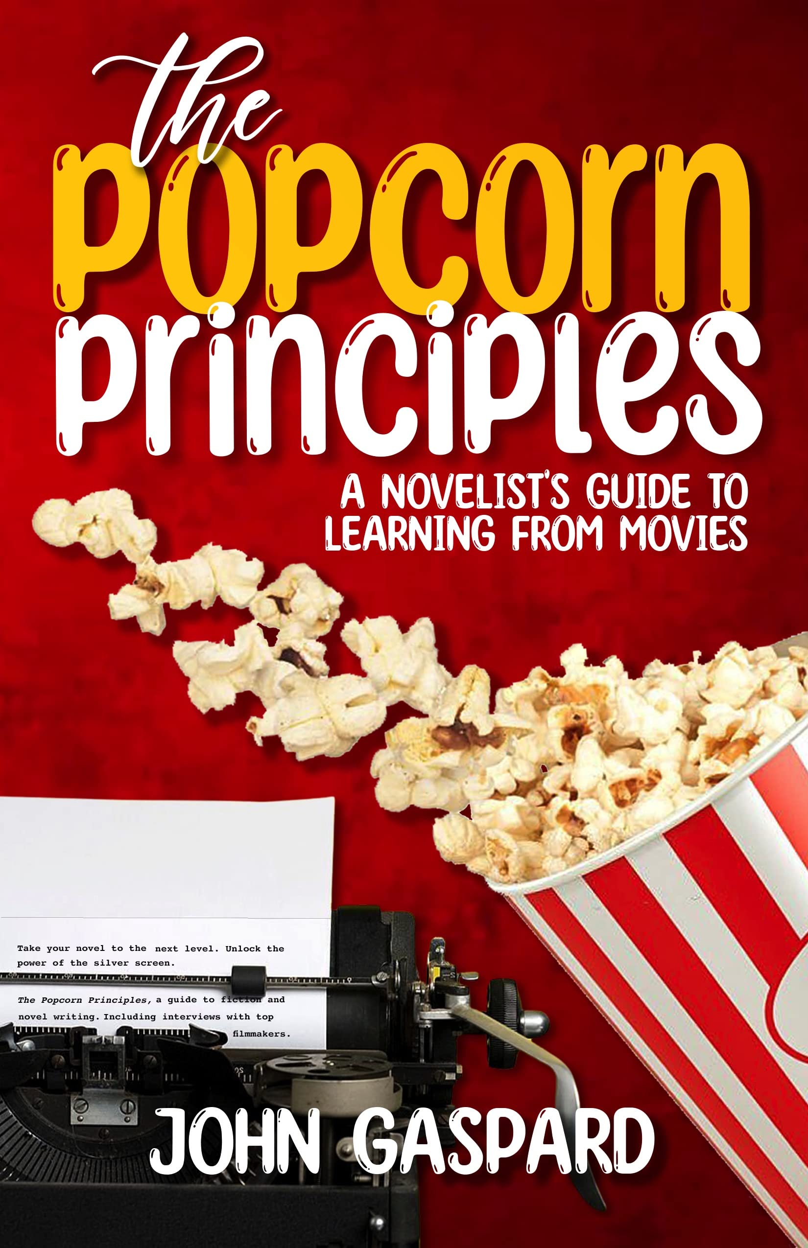 The Popcorn Principles - A Novelist's Guide To Learning From Movies book cover