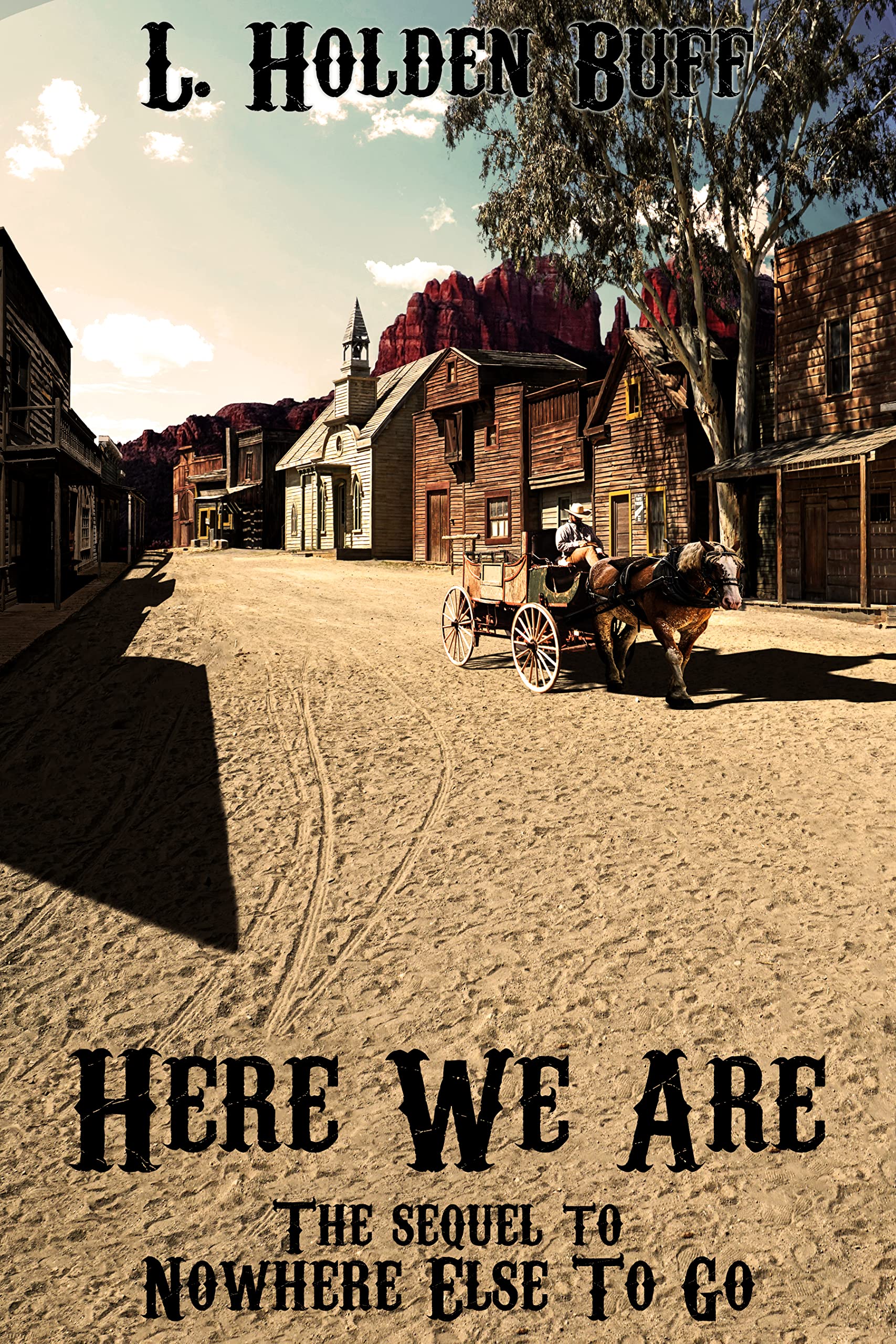Here We Are: The Sequel To Nowhere Else To Go