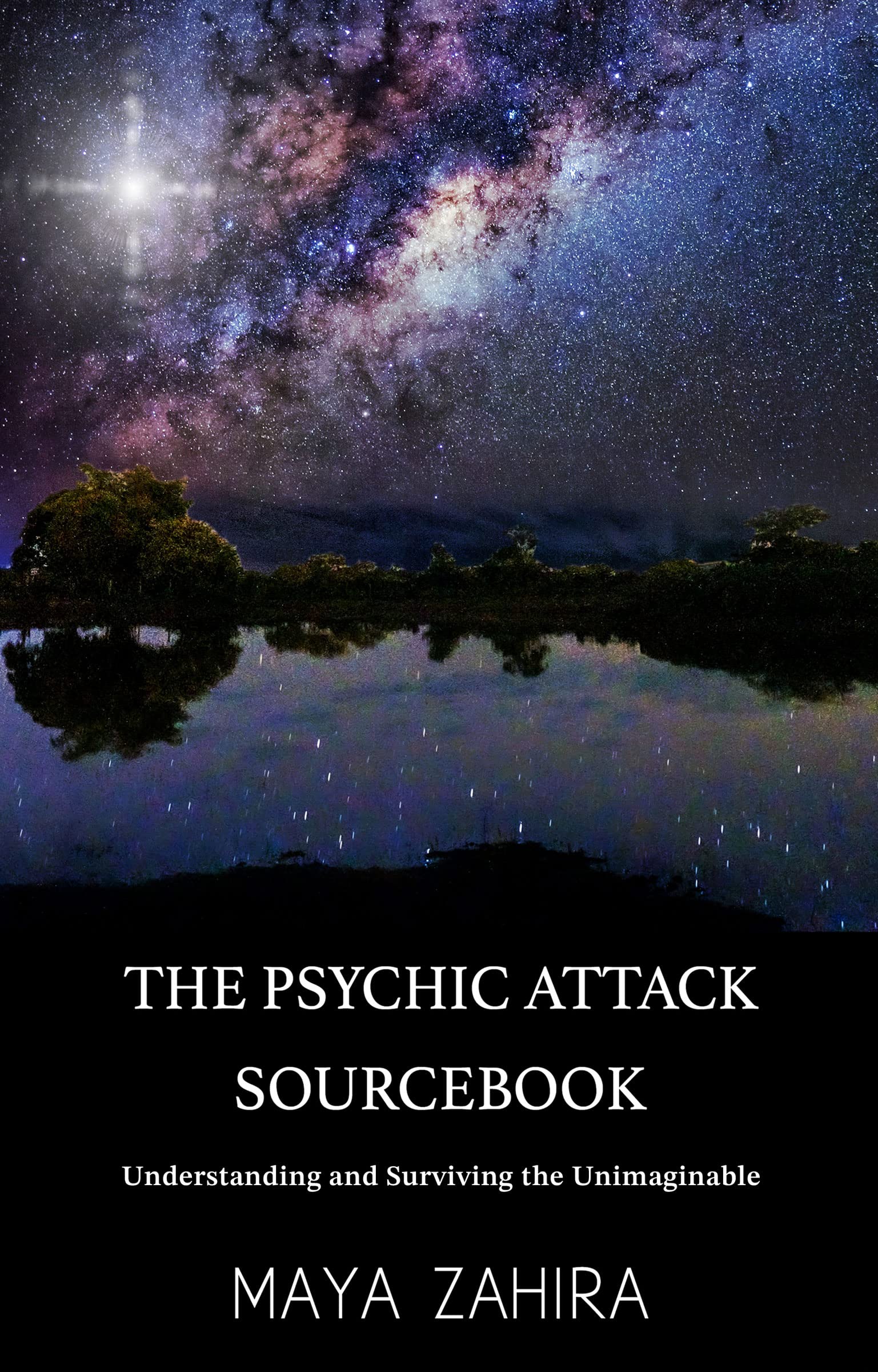 The Psychic Attack Sourcebook: Understanding and Surviving the Unimaginable