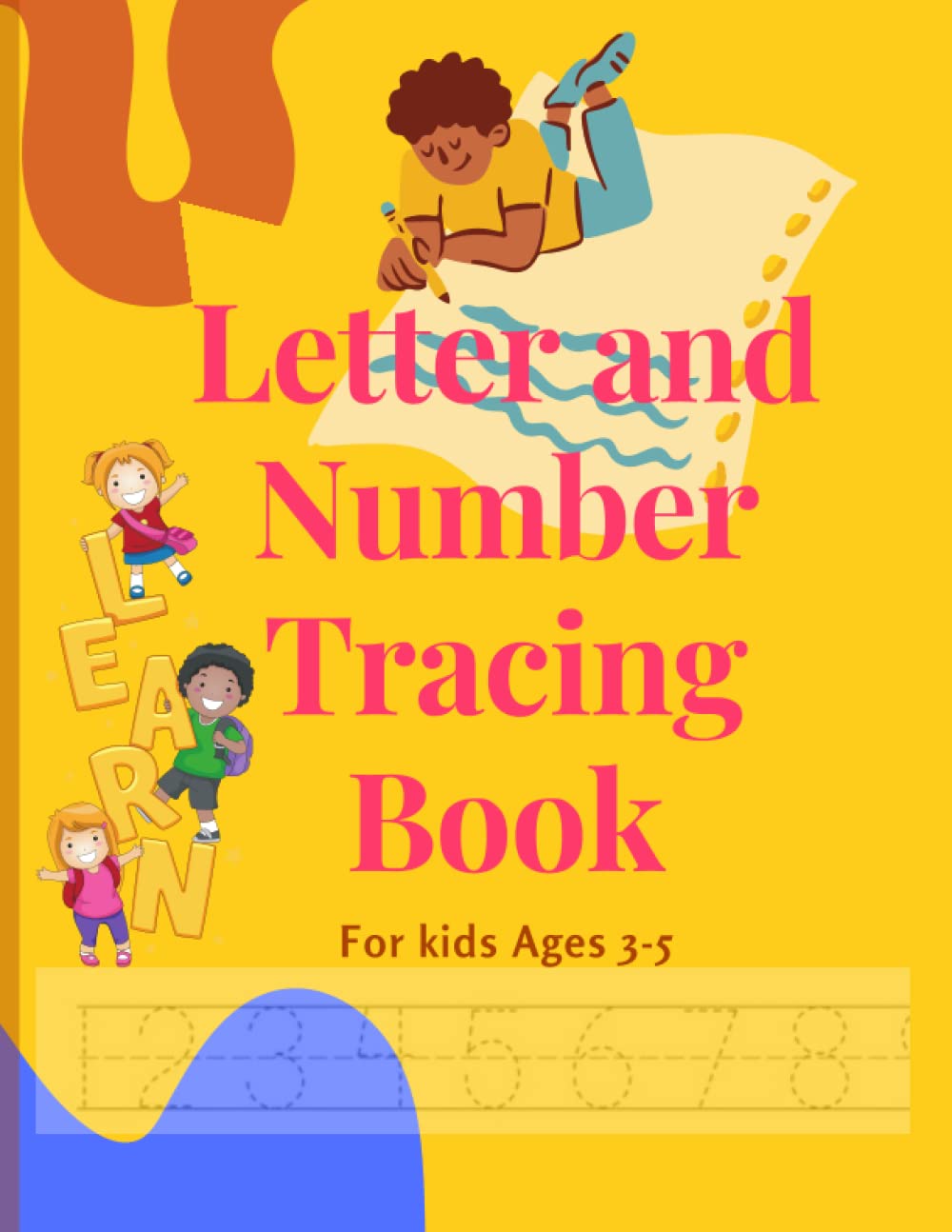 Letter And Number Tracing Book For Kids Ages 3 5 Learn To Write letter-and-number-tracing-book-for-kids-ages-3-5-learn-to-write