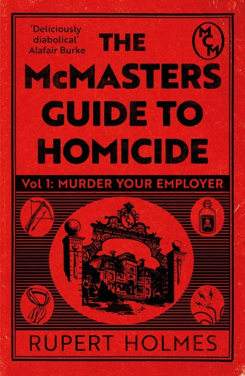 Murder Your Employer (The McMasters Guide to Homicide, #1)