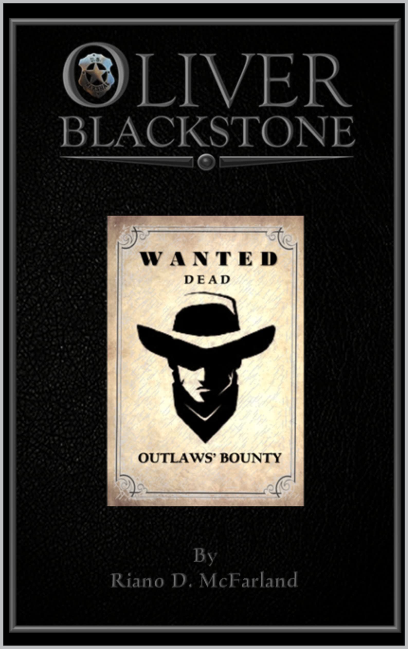 Marshal Oliver Blackstone: Outlaws' Bounty