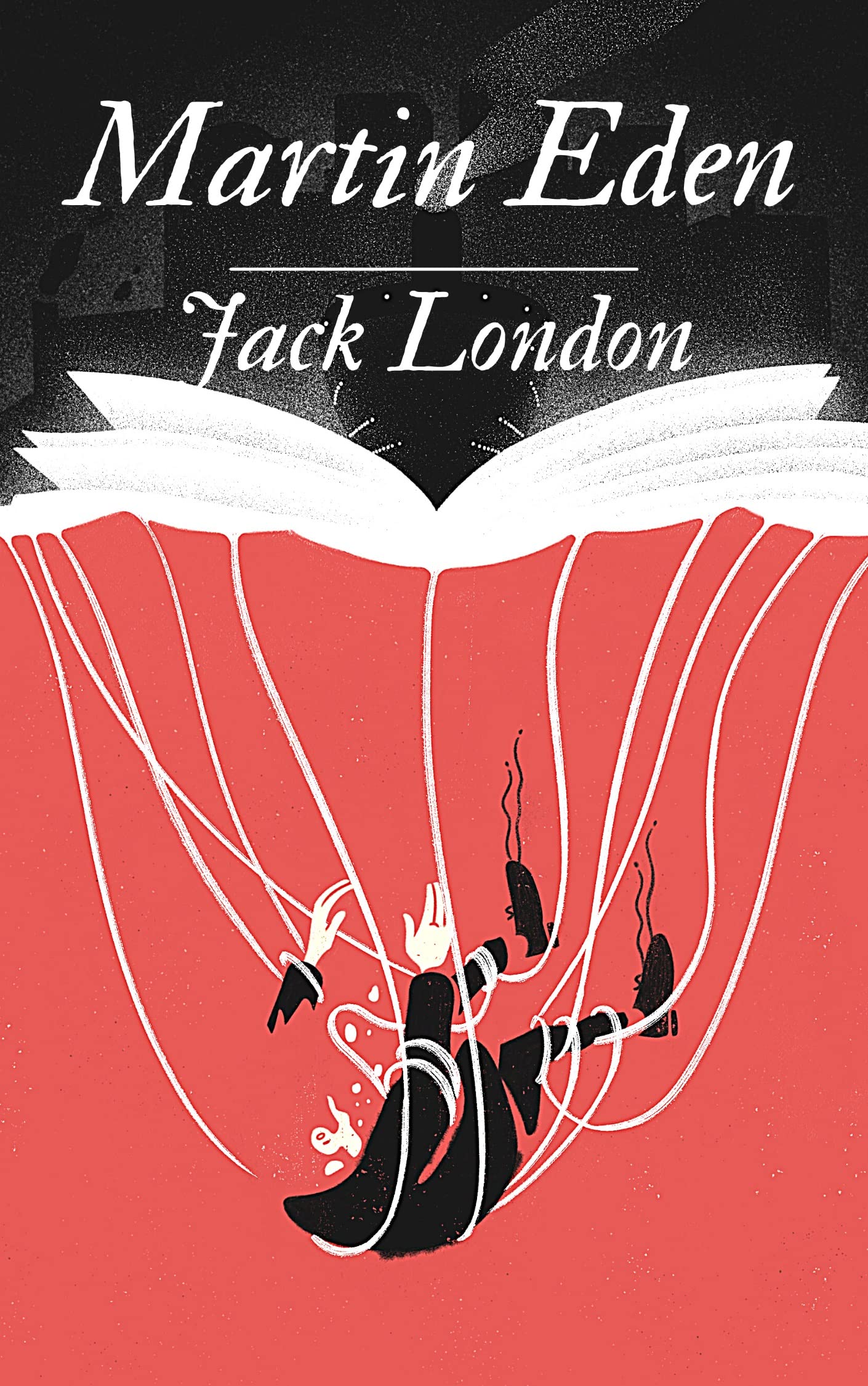 Martin Eden Jack London (Classics Literature Novel story) [Annotated] by Jack London Goodreads