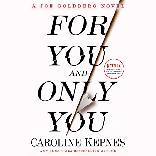 For You and Only You (You, #4)