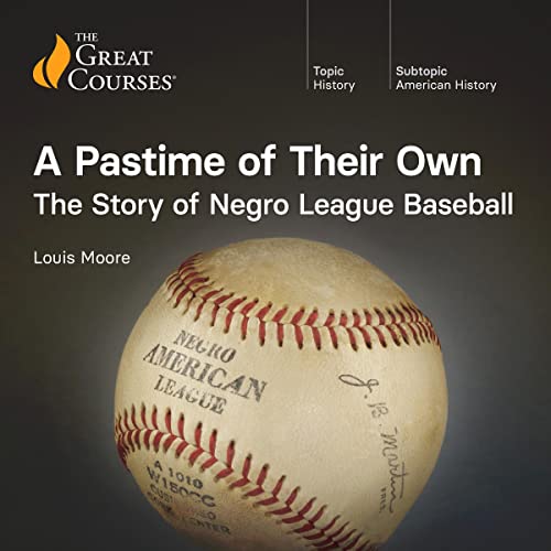 A Pastime of their Own:  The Story of Negro League Baseball