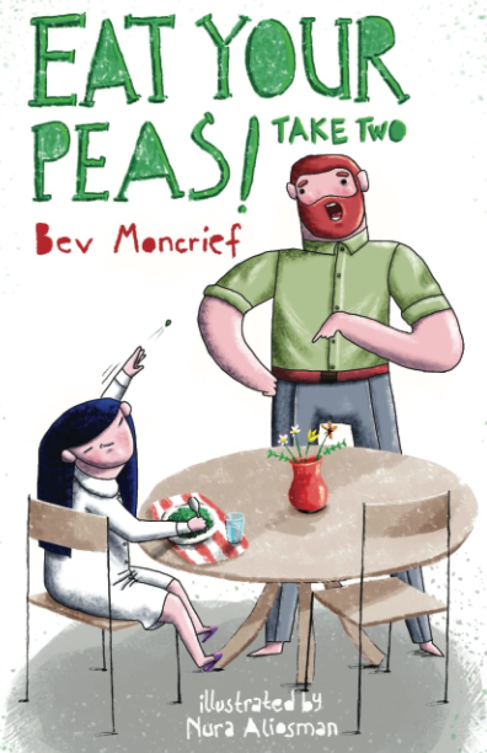Eat Your Peas! Take Two by Bev Moncrief Goodreads
