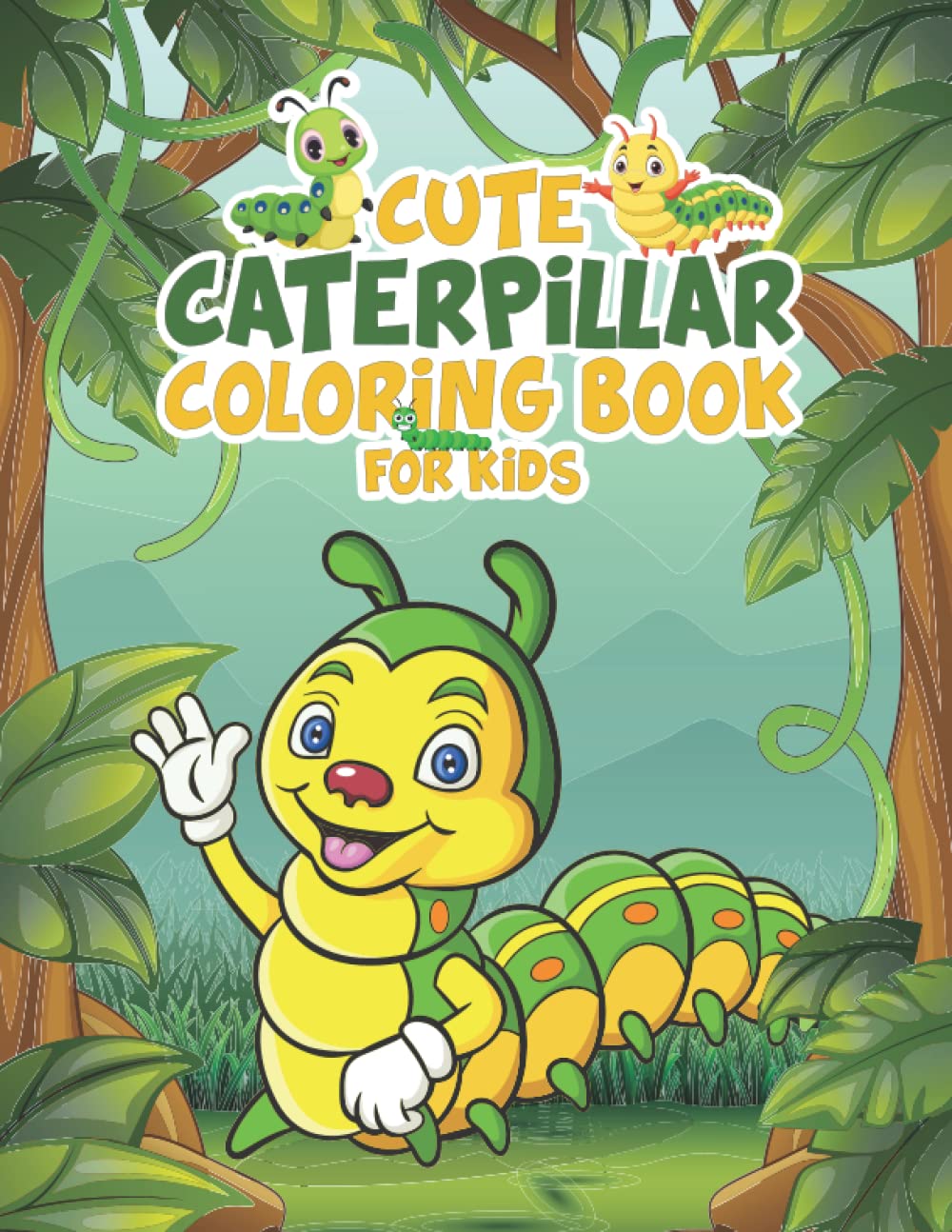Cute Caterpillar Coloring Book For Kids: Fun And Easy Unique Coloring