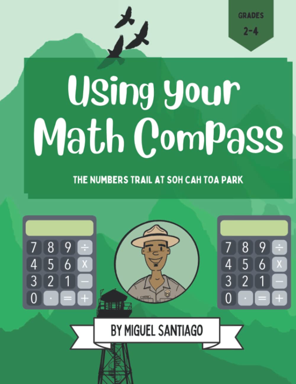 Using Your Math Compass The Numbers Trail at SOH CAH TOA Park by