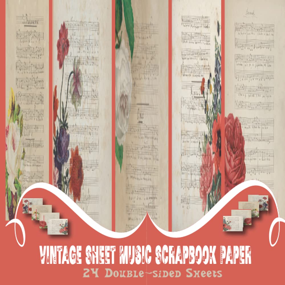 Vintage Sheet Music Scrapbook Paper: Floral Sheet Music Scrapbook Paper