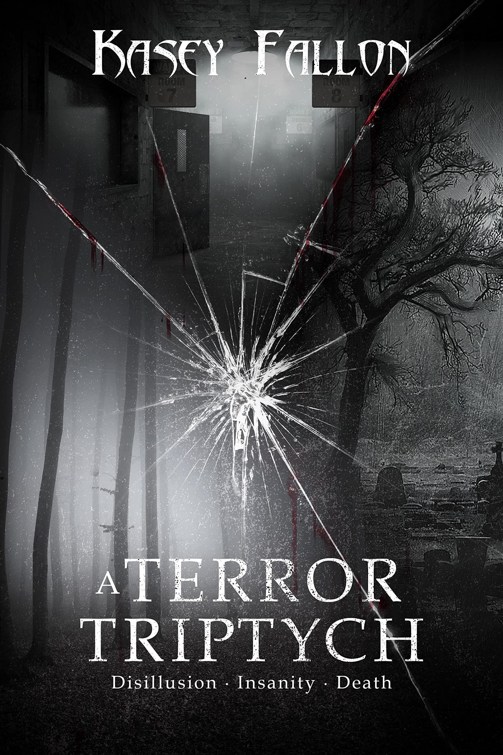 A Terror Triptych: Disillusionment | Insanity | Death