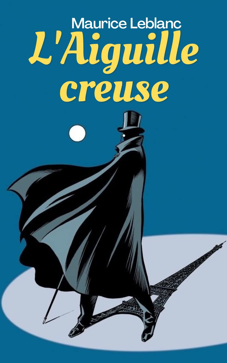 L'aiguille creuse by Maurice Leblanc Goodreads