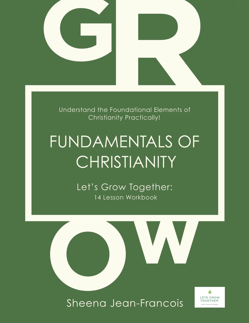 Fundamentals of Christianity Understand the Foundational Elements of