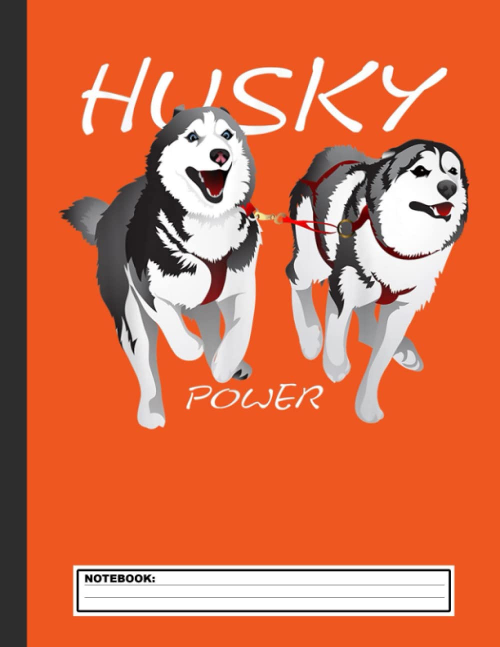 Siberian Husky Power Awesome Cute Huskies Notebook Husky Notebook Journal Blank Wide Ruled