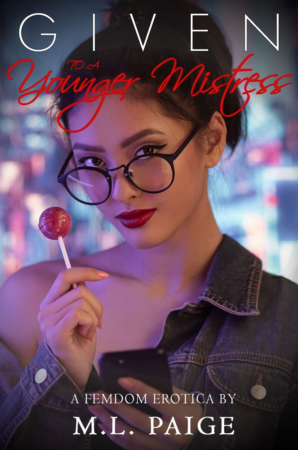 Given to a Younger Mistress: Asian Lifestyle Femdom Erotica