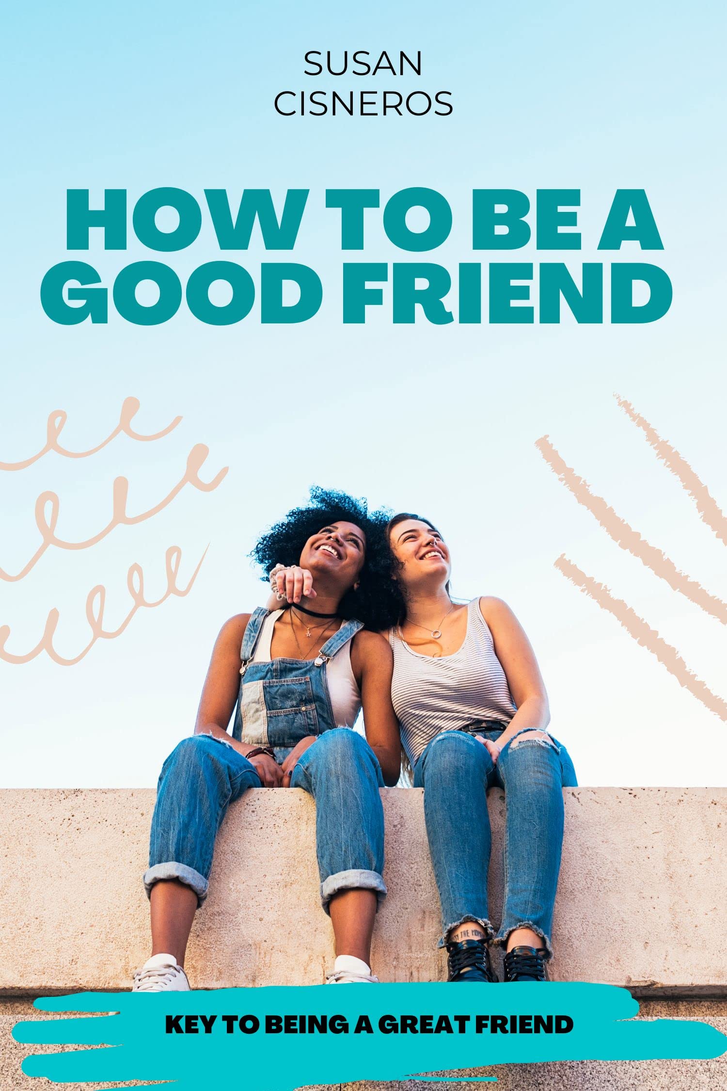 How To Be A Good Friend Book