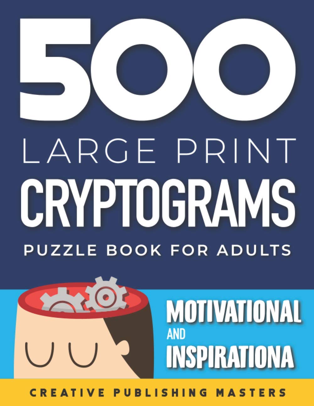 500 Large Print Cryptograms Puzzle Book for Adults A Collection of