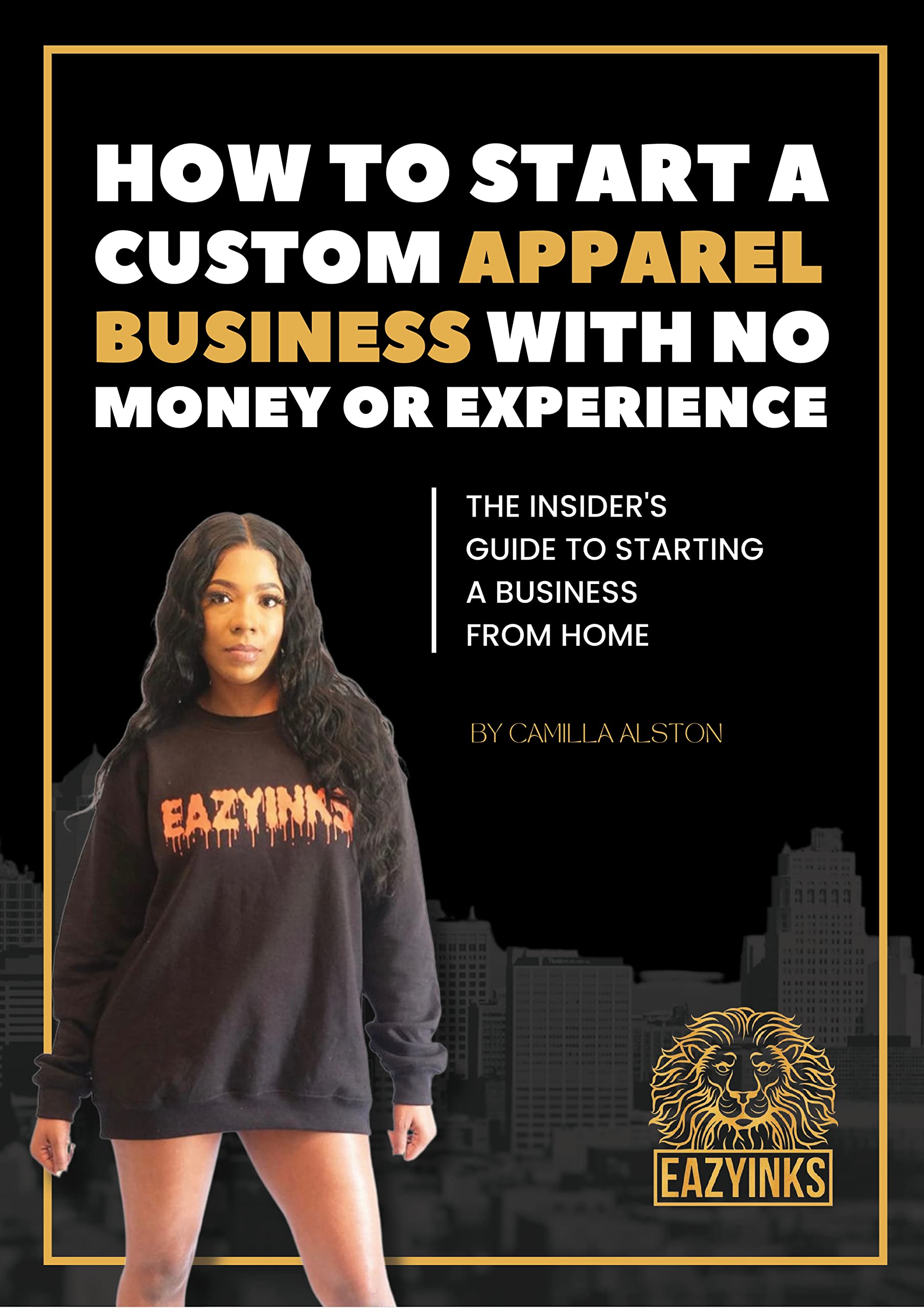 HOW TO START A CUSTOM APPAREL BUSINESS WITH NO MONEY OR EXPERIENCE The