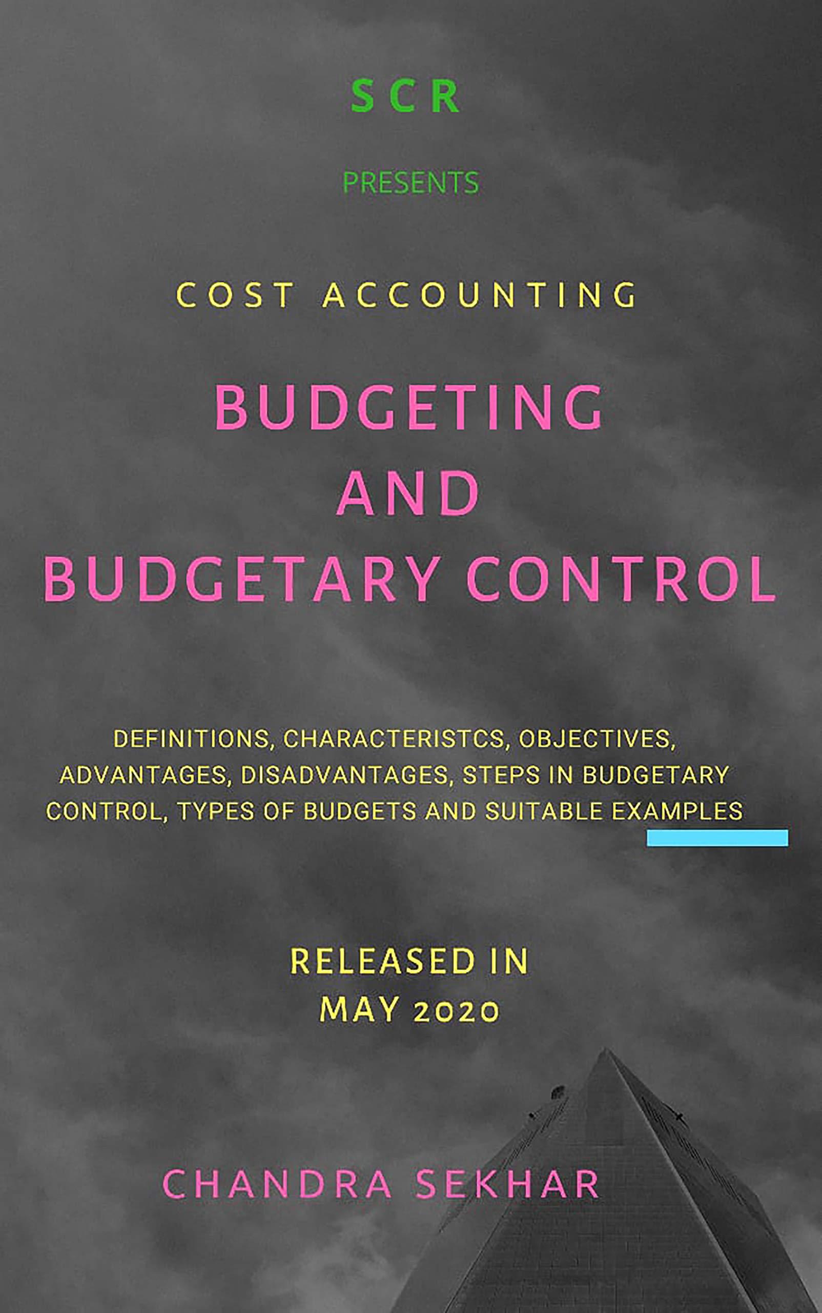 BUDGETING AND BUDGETARY CONTROL Explained various types of budgets