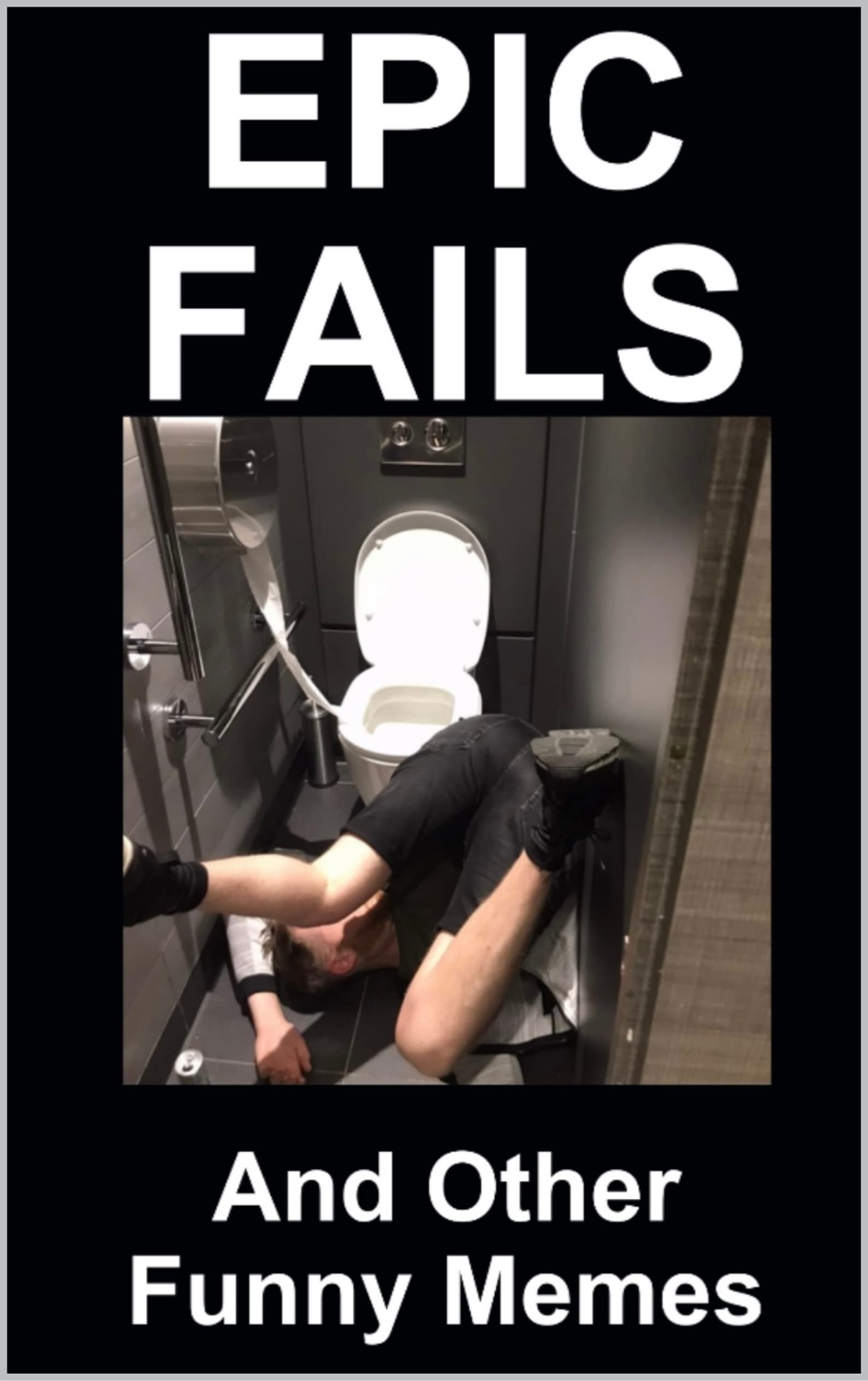 Funny Epic Danks Epic Fails Special Funny Joke Book by Jonny Driver