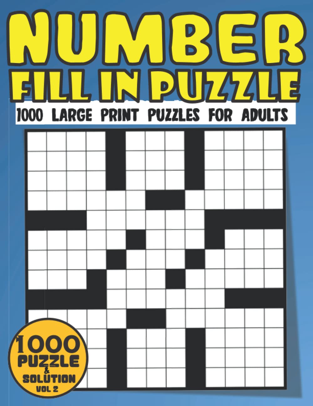 Number Fill In Puzzles For Adults: 1000 Large Print Number Fill In ...