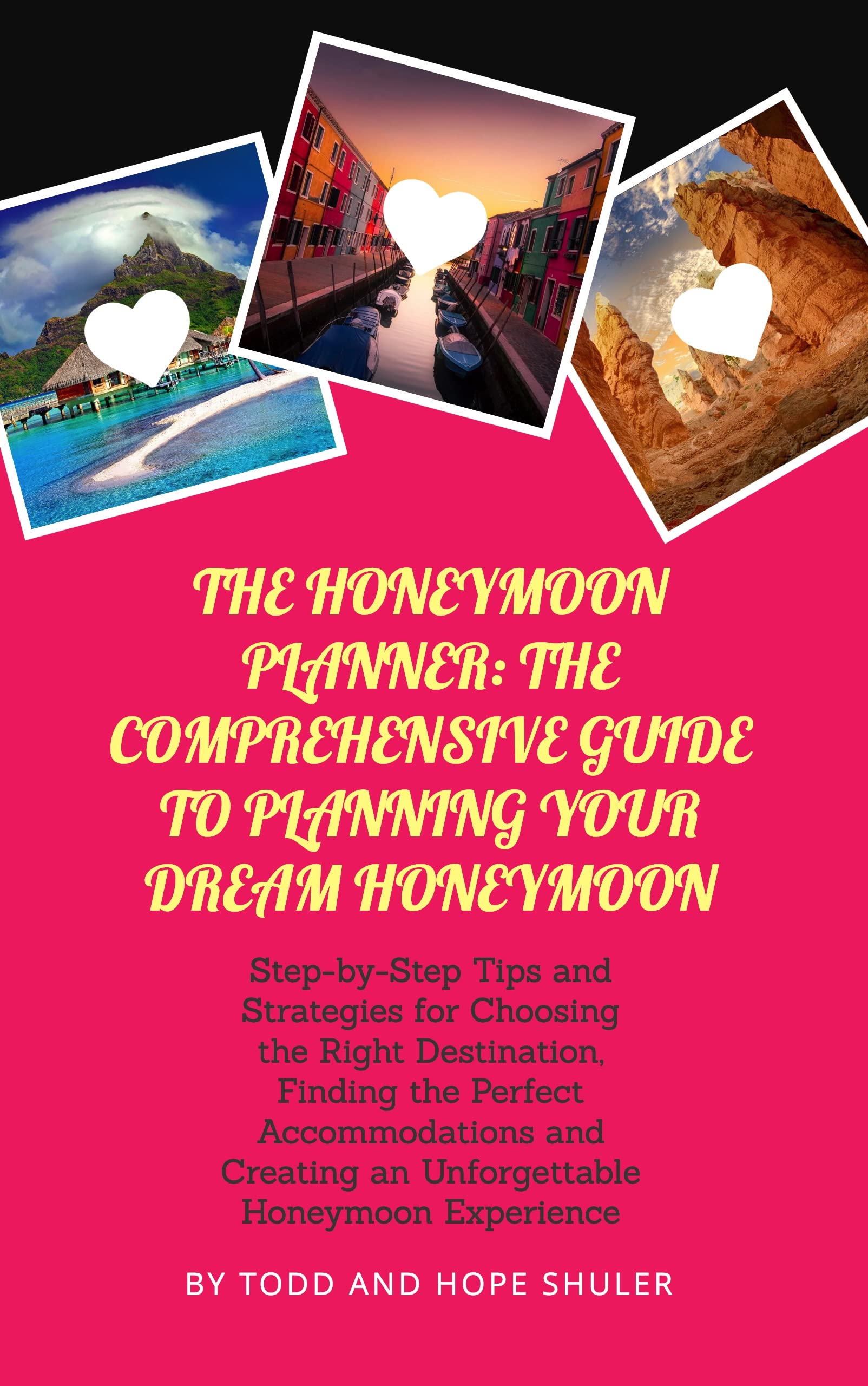 The Honeymoon Planner StepbyStep Tips and Strategies for Choosing