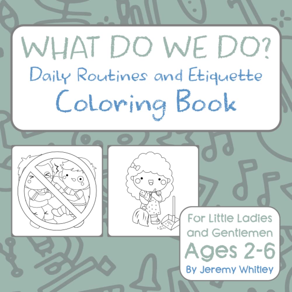 What Do We Do? Daily Routines and Etiquette Coloring Book for Little ...