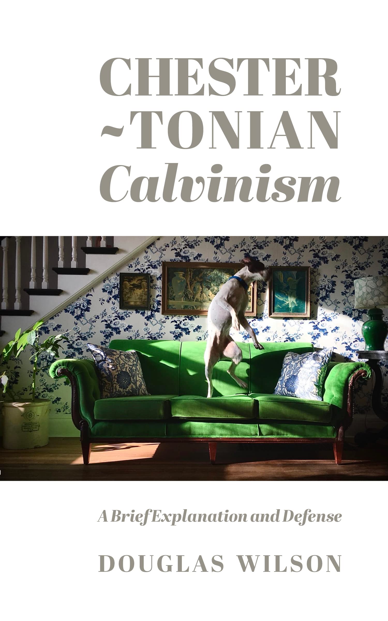 Chestertonian Calvinism book cover