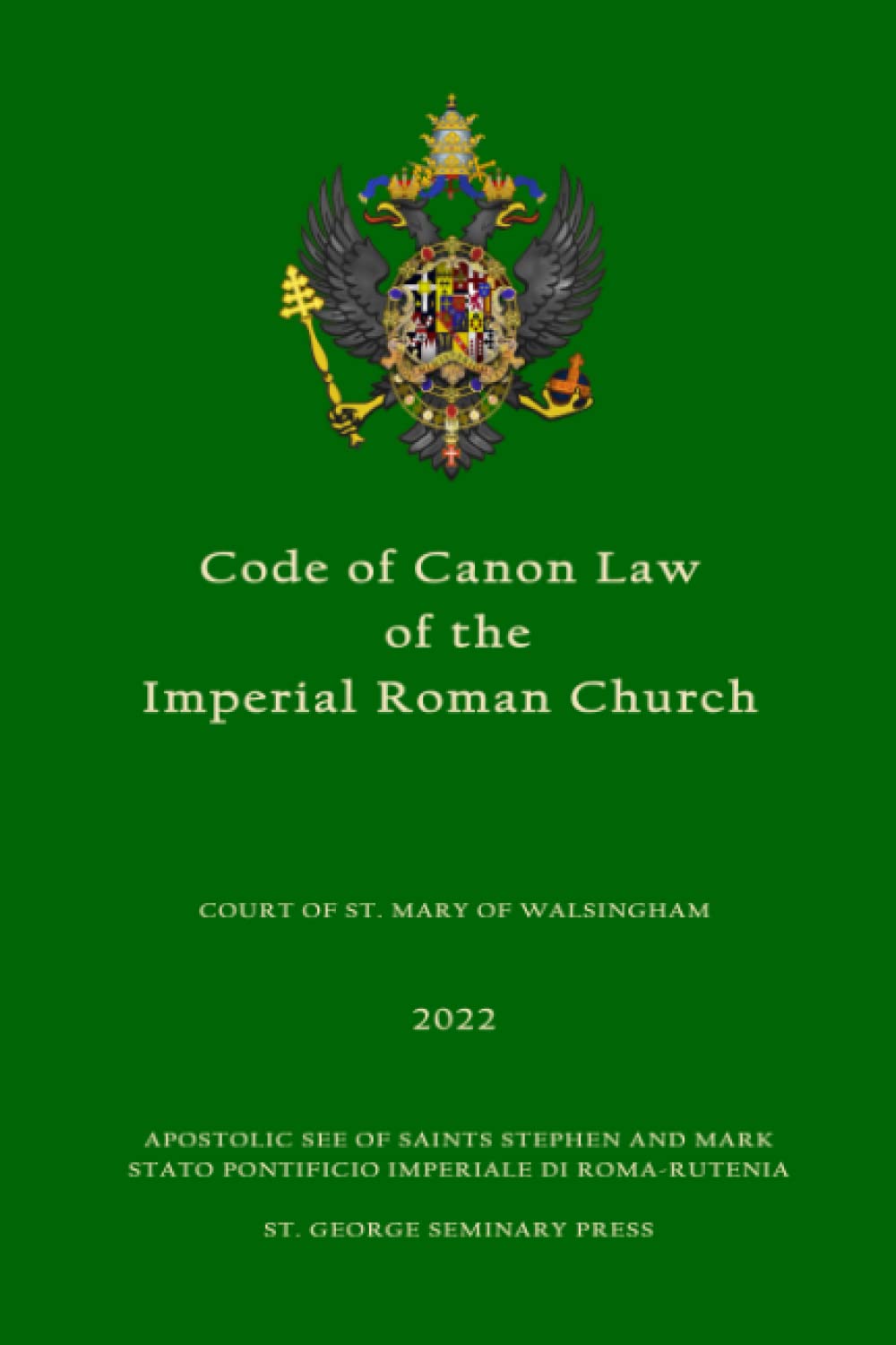 Code of Canon Law of the Imperial Roman Church by Court of St. Mary of Walsingham Goodreads