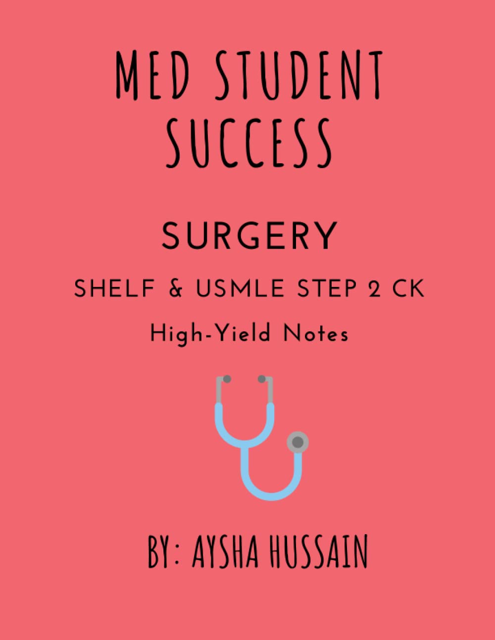 MED STUDENT SUCCESS HIGHYIELD SURGERY SHELF EXAM AND USMLE STEP 2 CK