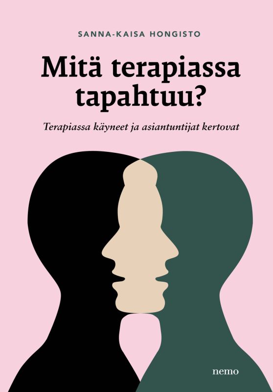 Mitä terapiassa tapahtuu? — Terapiassa käyneet ja asiantuntijat kertovat