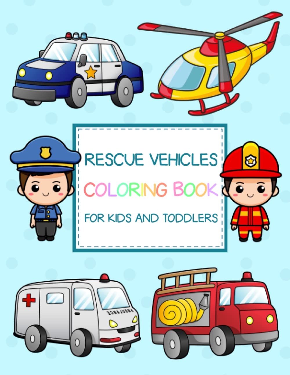 Rescue Vehicles Coloring Book: Simple and Fun Vehicles Coloring Book ...
