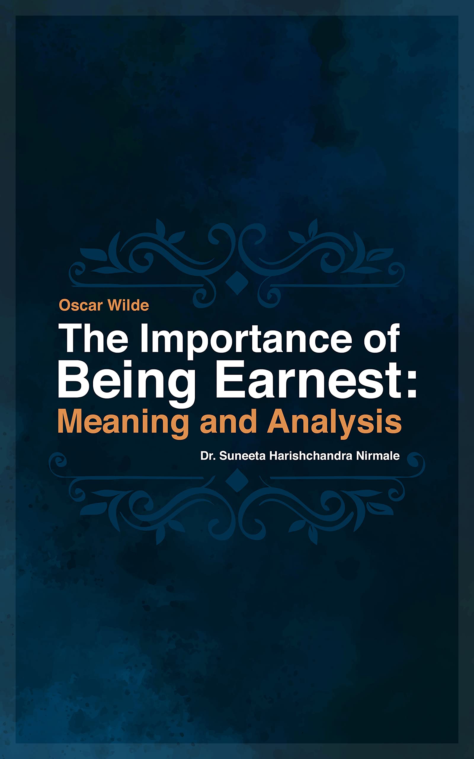 Meaning and analysis the importance of being earnest by suneeta