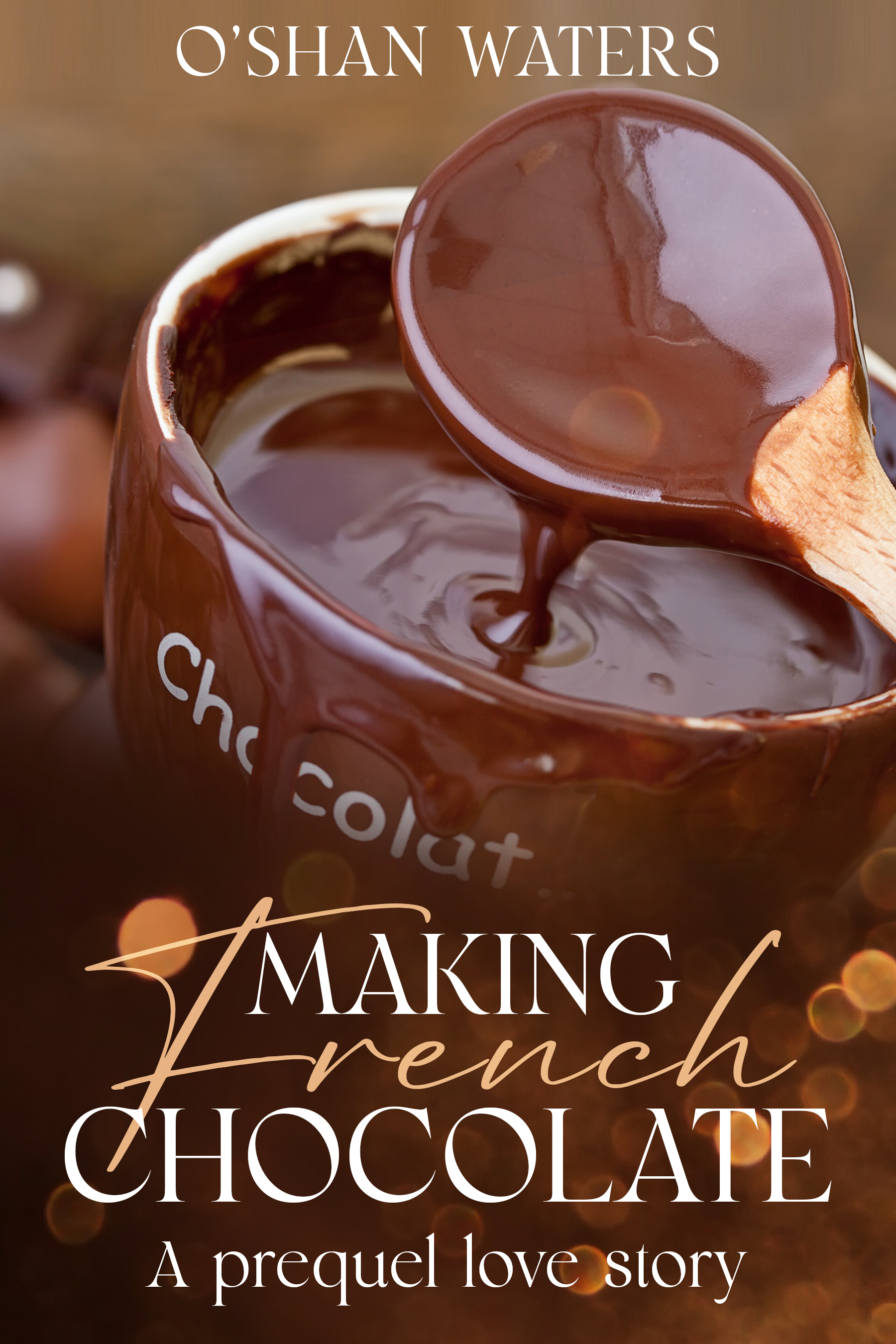Making French Chocolate - A prequel love story