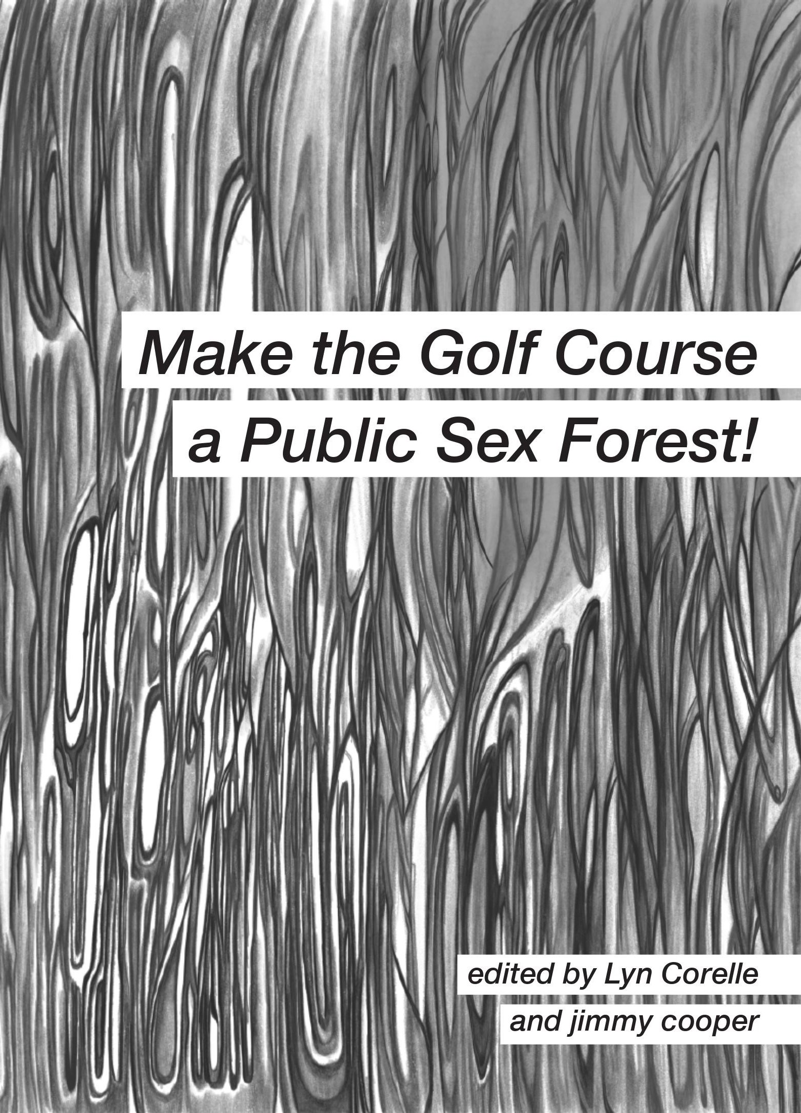 Make the Golf Course a Public Sex Forest! by jimmy cooper Goodreads