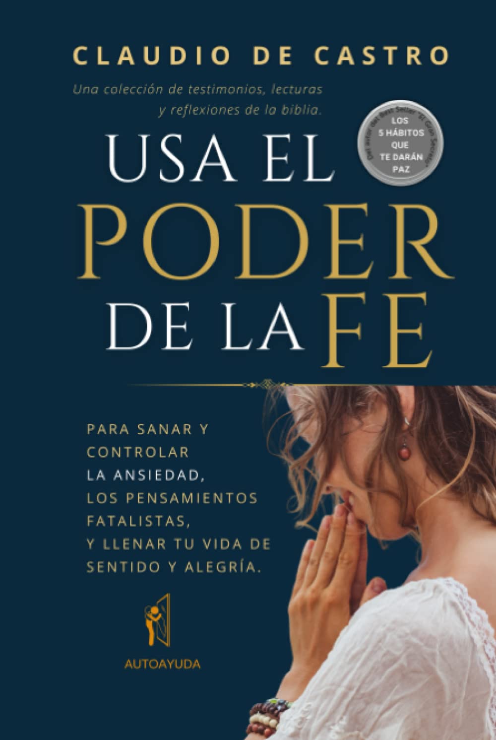 Usa el PODER de la FE para controlar la ANSIEDAD, los Ataques de PÁNICO ...