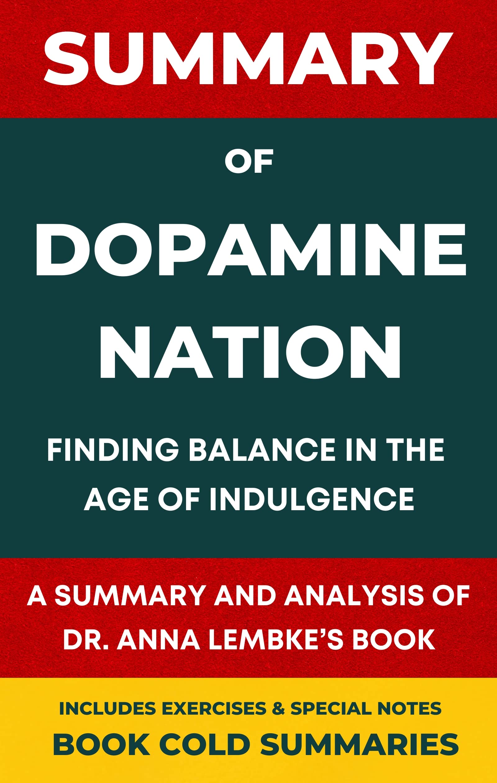 Summary and Analysis Dopamine Nation Finding Balance in the Age of