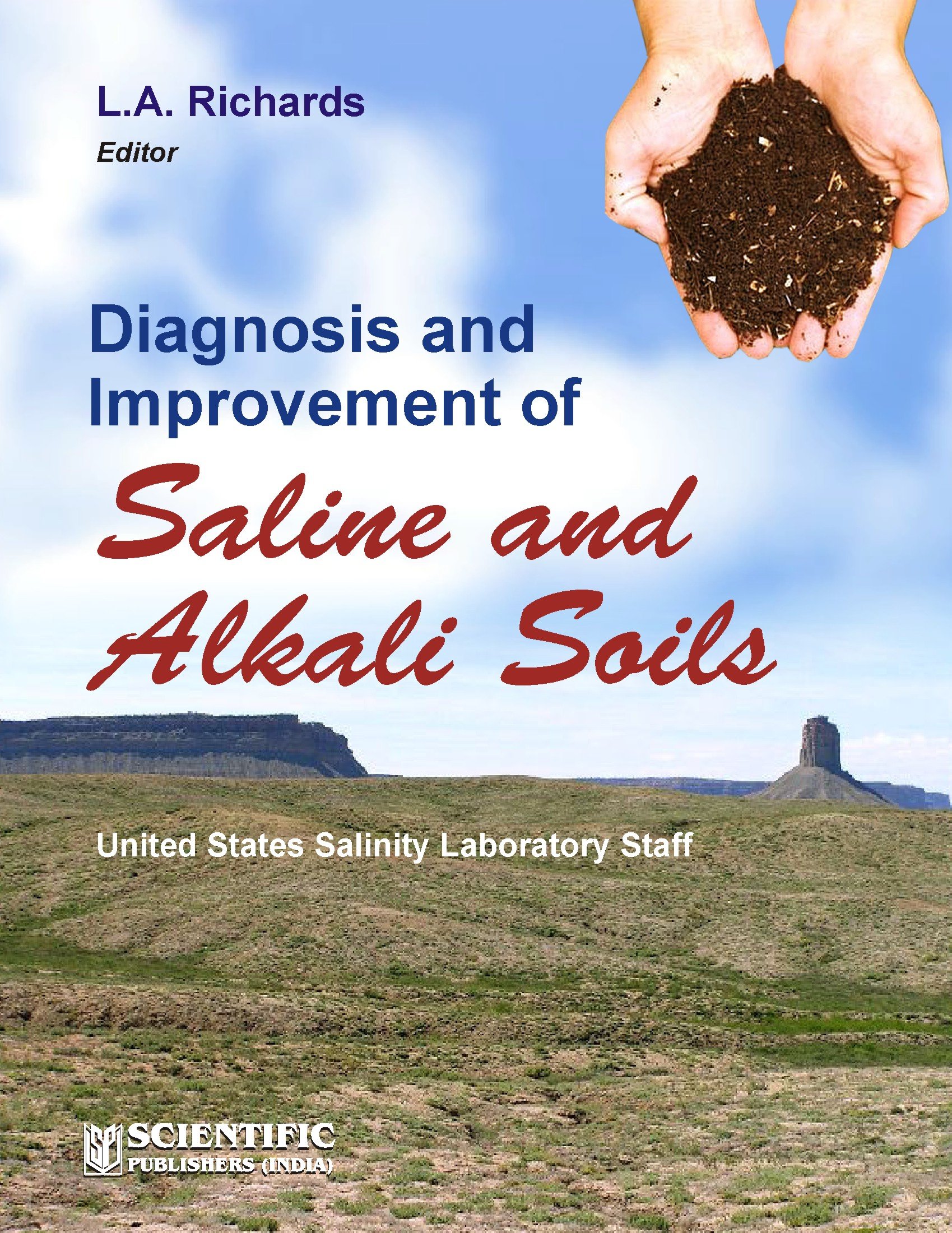 Diagnosis and Improvement of Saline and Alkali Soils by L.A. Richods