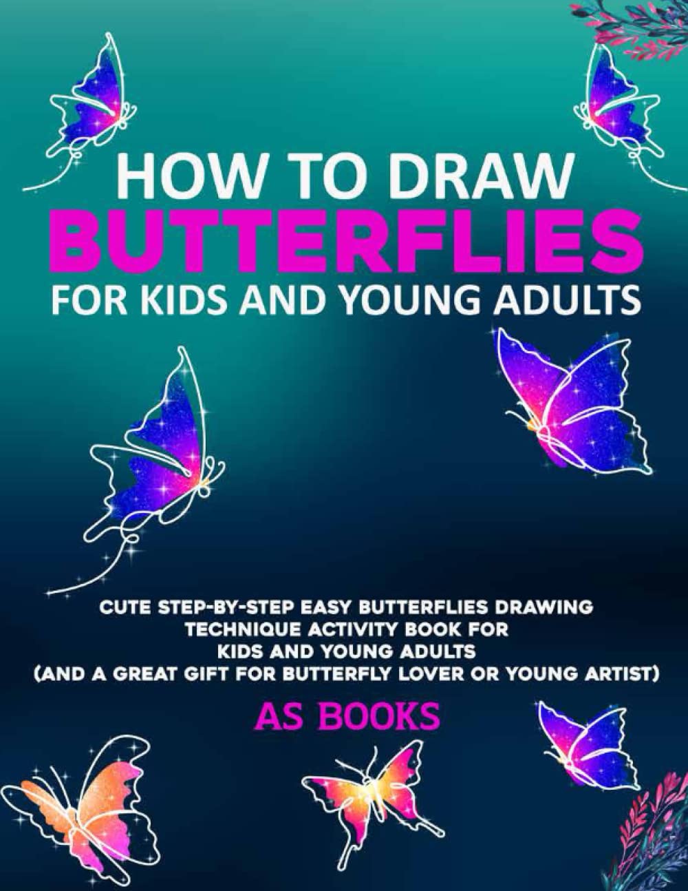 How To Draw Butterflies For Kids and Young Adults Cute StepbyStep