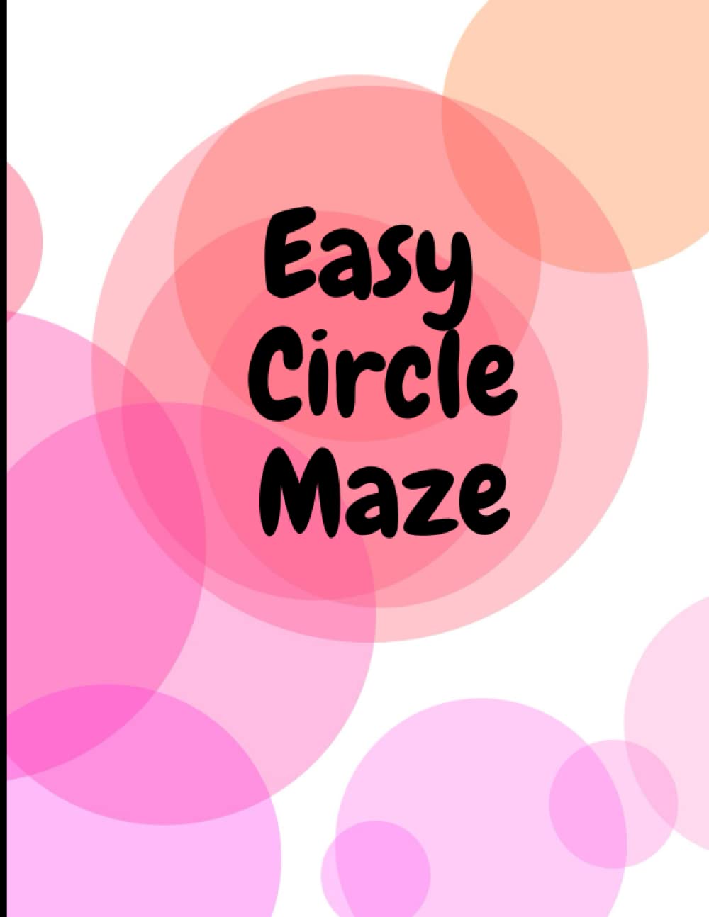 Easy Circle Maze Easy Circle Mazes for kids by Luandri Koch Goodreads