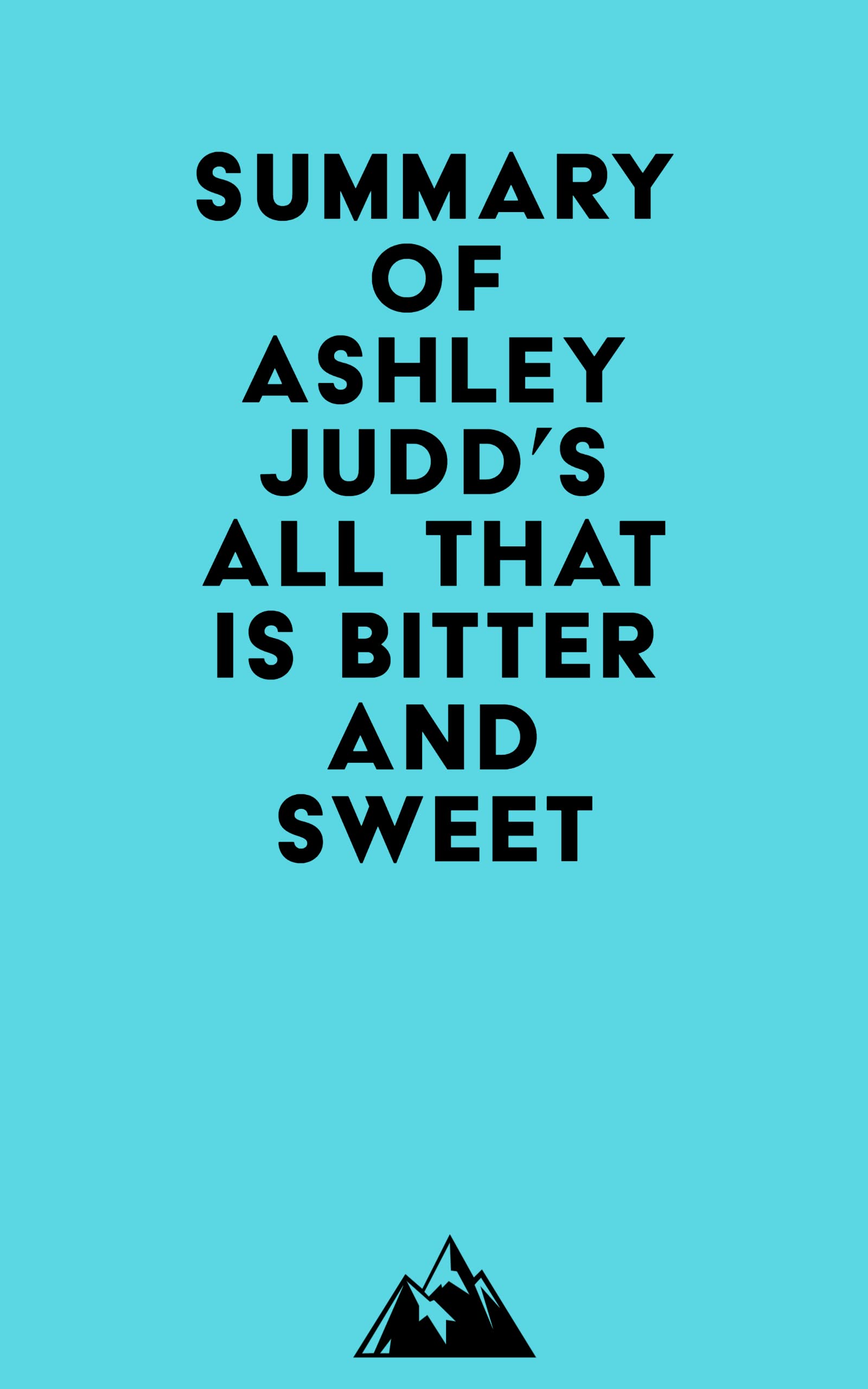 Ashley Judd's memoir, 'All That Is Bitter and Sweet' - The Washington Post