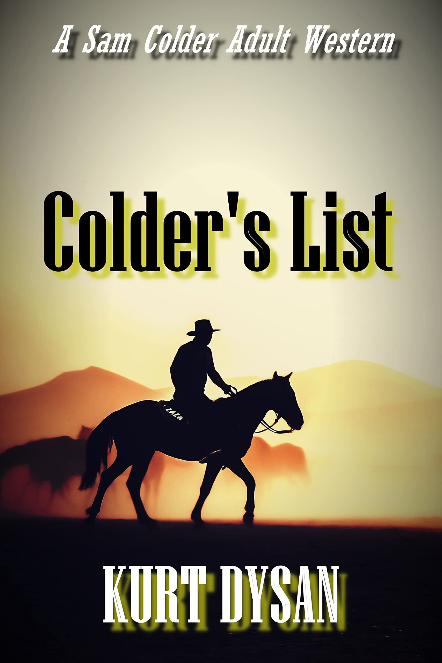 Colder's List A Sam Colder Adult Western by Kurt Dysan Goodreads