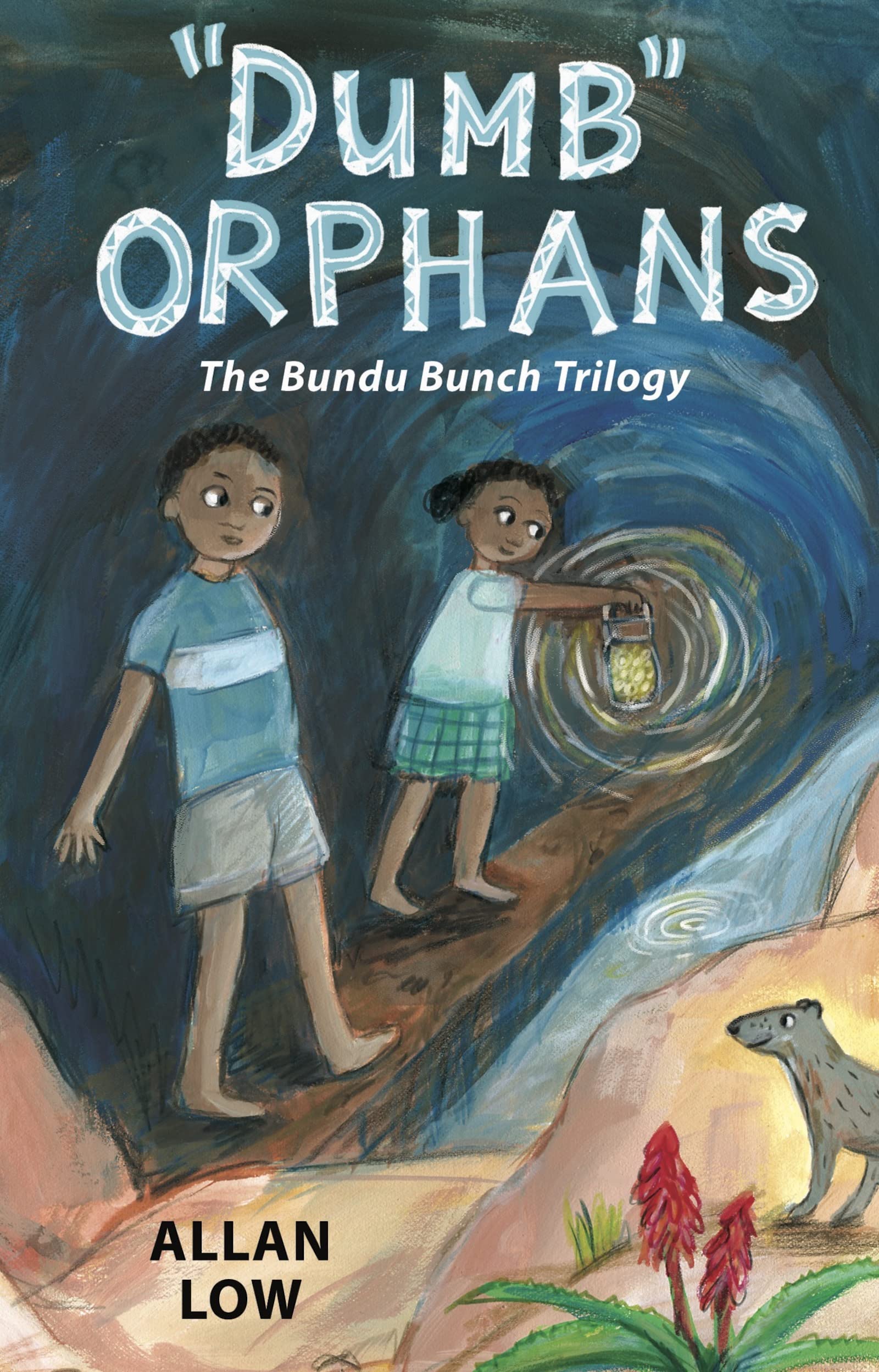 "Dumb" Orphans : The Bundu Bunch Trilogy