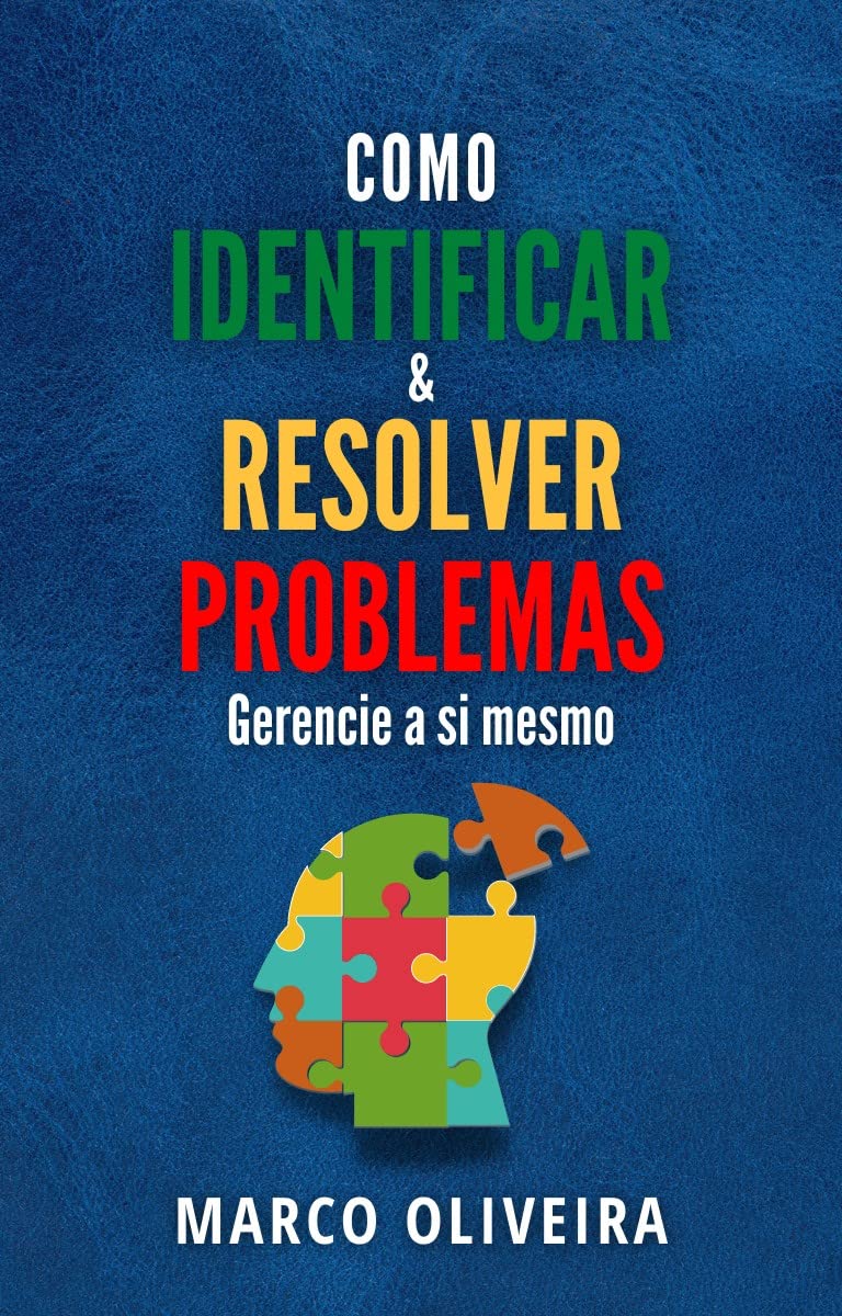 Como Identificar E Resolver Problemas Gerencie A Si Mesmo By Marco