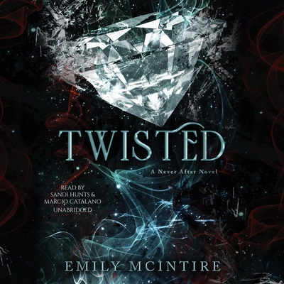 Twisted: A Never After Novel (The Never After Series)