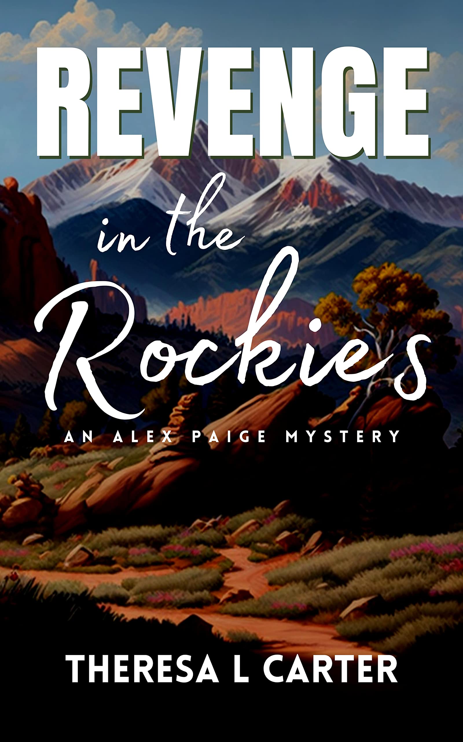 Revenge in the Rockies: An Alex Paige Cozy Travel Mystery Book 2