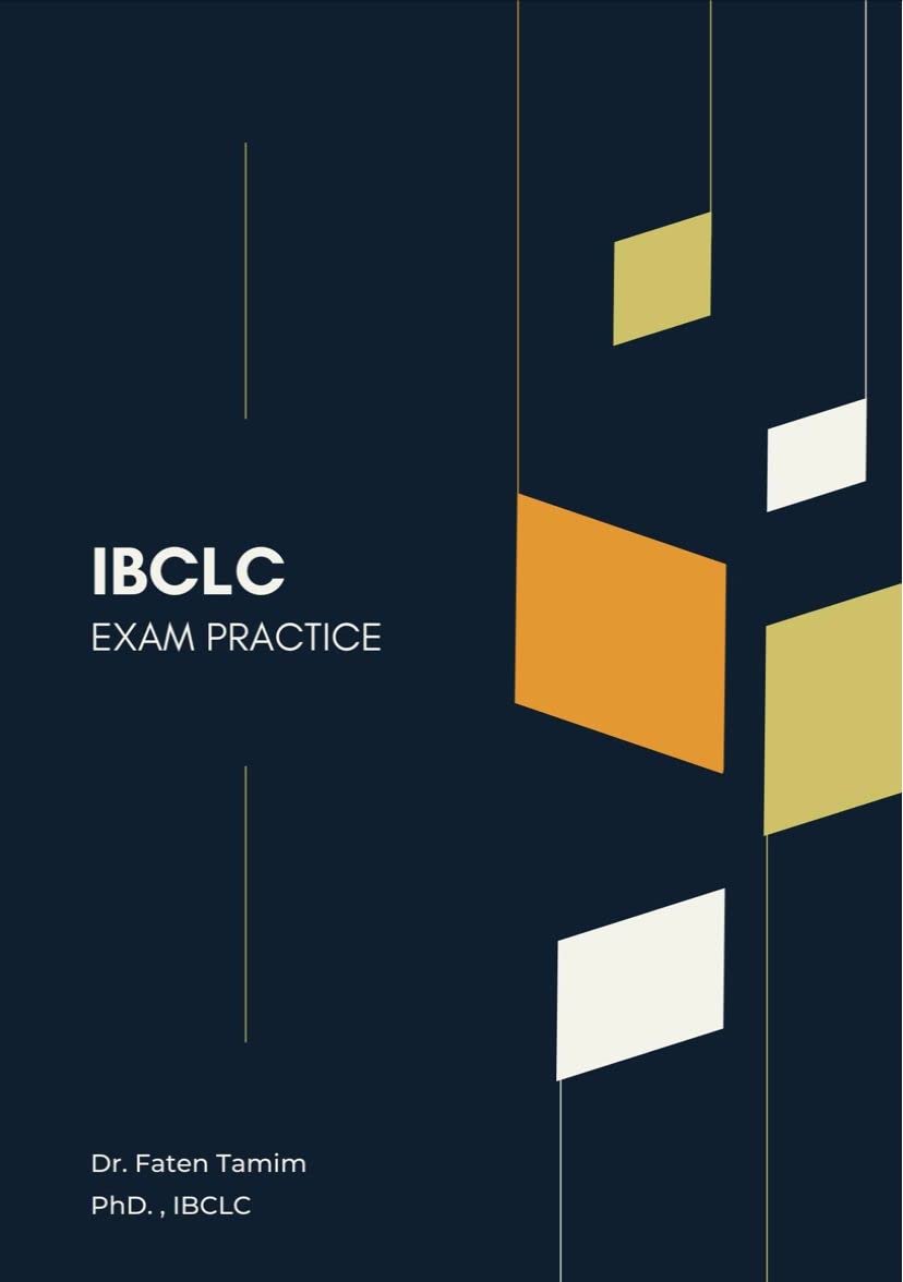 IBCLC EXAM PRACTICE (LACTATION Book 1) by Faten Tamim Goodreads