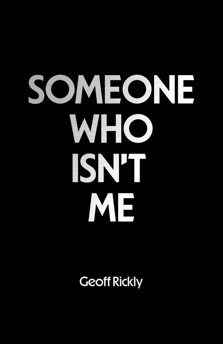 Someone Who Isn’t Me