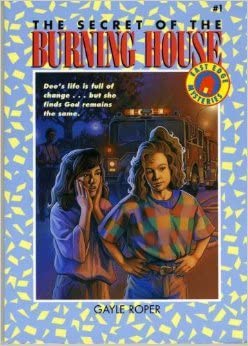 Gayle Roper The Secret of the Burning House by Gayle Roper | Goodreads