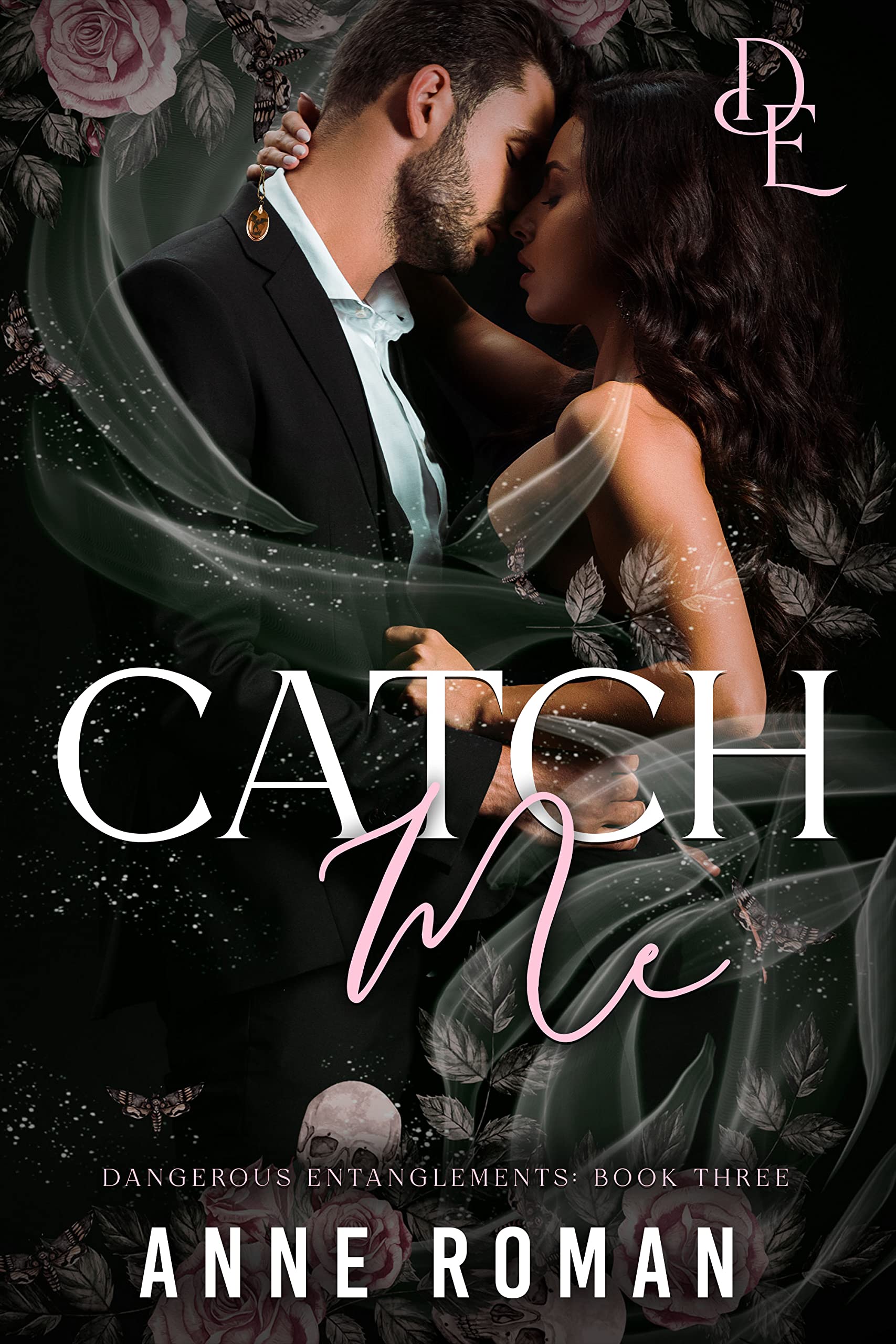 Catch Me (Dangerous Entanglements #3) by Anne Roman | Goodreads