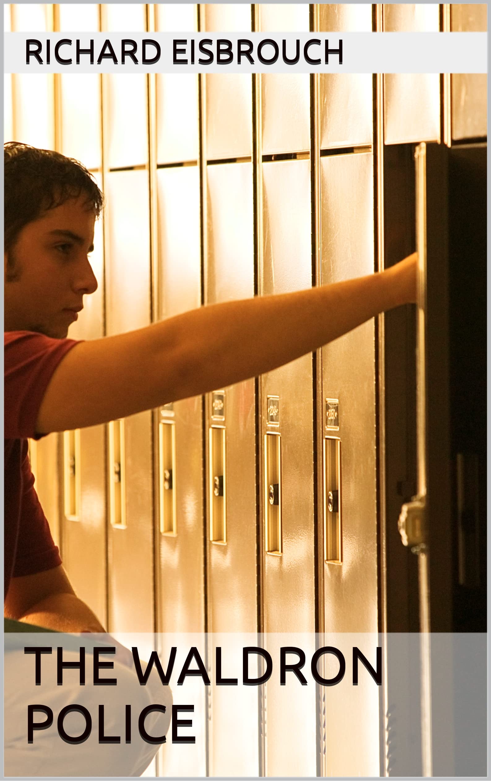 The Waldron Police by Richard Eisbrouch Goodreads